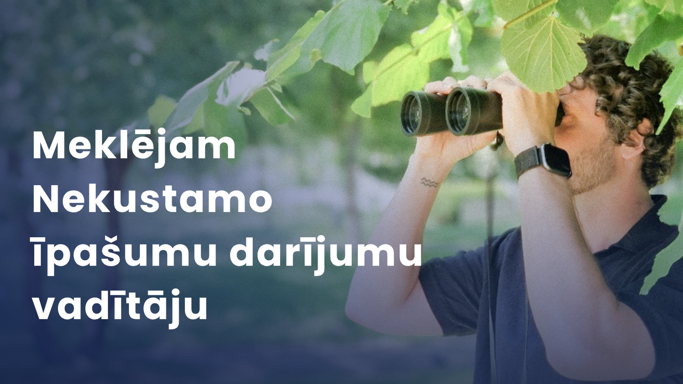 Meklējam motivētu Nekustamo īpašumu darījumu vadītāju Rīgā